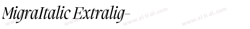 MigraItalic Extralig字体转换 MigraItalic Extralig字体转换